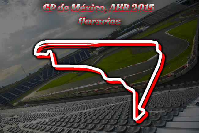 Gran Premio de México - AHR - Horarios 2015