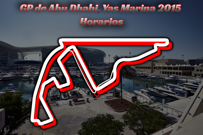 Gran Premio de Abu Dhabi 2015 - Horarios - Yas Marina 