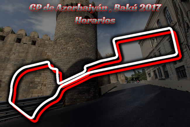 Horarios GP Azerbaiyán 2017 