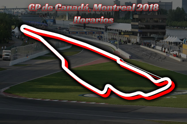 Horarios Gran Premio - Canadá 2018 